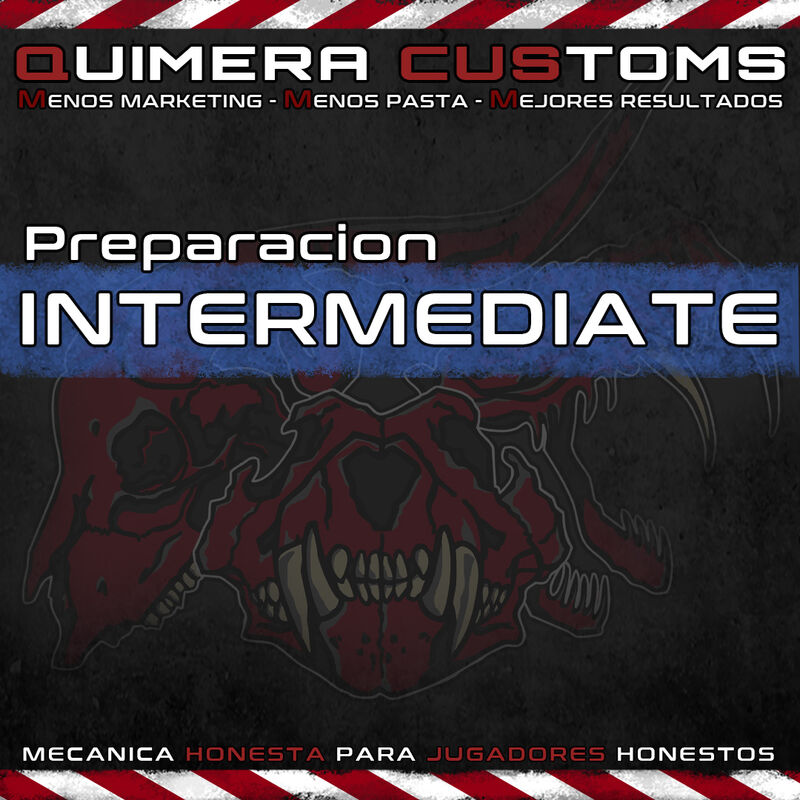 Preparación Intermediate - Quimera Customs